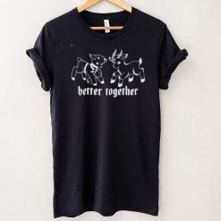 Unicorn Better Together shirt
