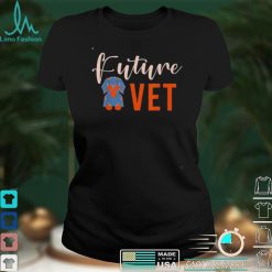 Vet Tech Veterinary Assistant Veterinarian Future Vet Shirt