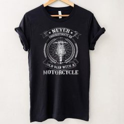 Vintage Never Underestimate An Old Man With A Motorcycle T Shirt