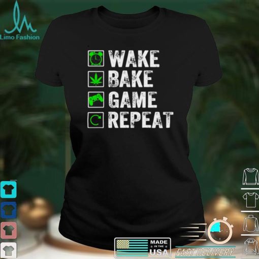 Wake bake game repeat shirt