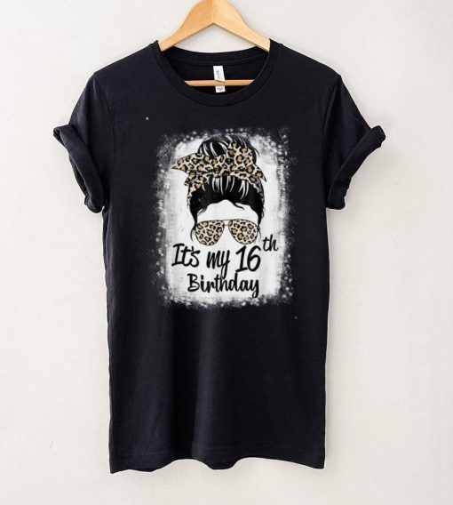 16 Years Old Messy Bun Leopard It's My 16th Birthday T Shirt