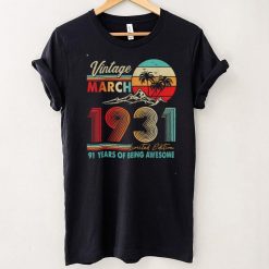 91 Years Old 91st Birthday Decoration March 1931 T Shirt