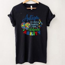 Autism Is Not A Disability It’s A Different Ability Support T Shirt