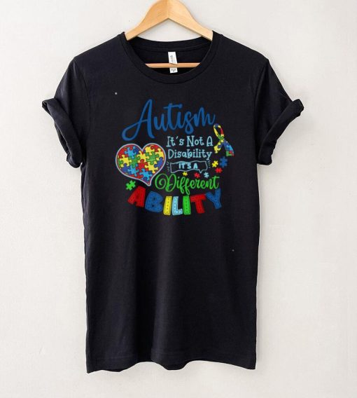 Autism Is Not A Disability It’s A Different Ability Support T Shirt