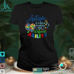 Autism Is Not A Disability It's A Different Ability Support T Shirt