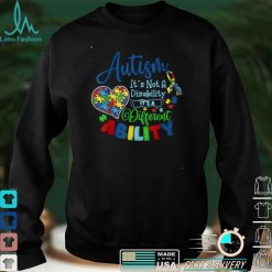 Autism Is Not A Disability It's A Different Ability Support T Shirt