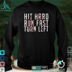 Baseball Lover Hit Hard Run Fast Turn Left T Shirt