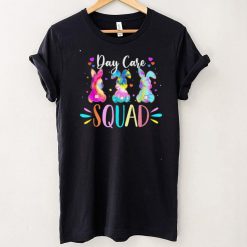 Cute Bunnies Day Care Teacher Squad Easter Day Tie Dye T Shirt