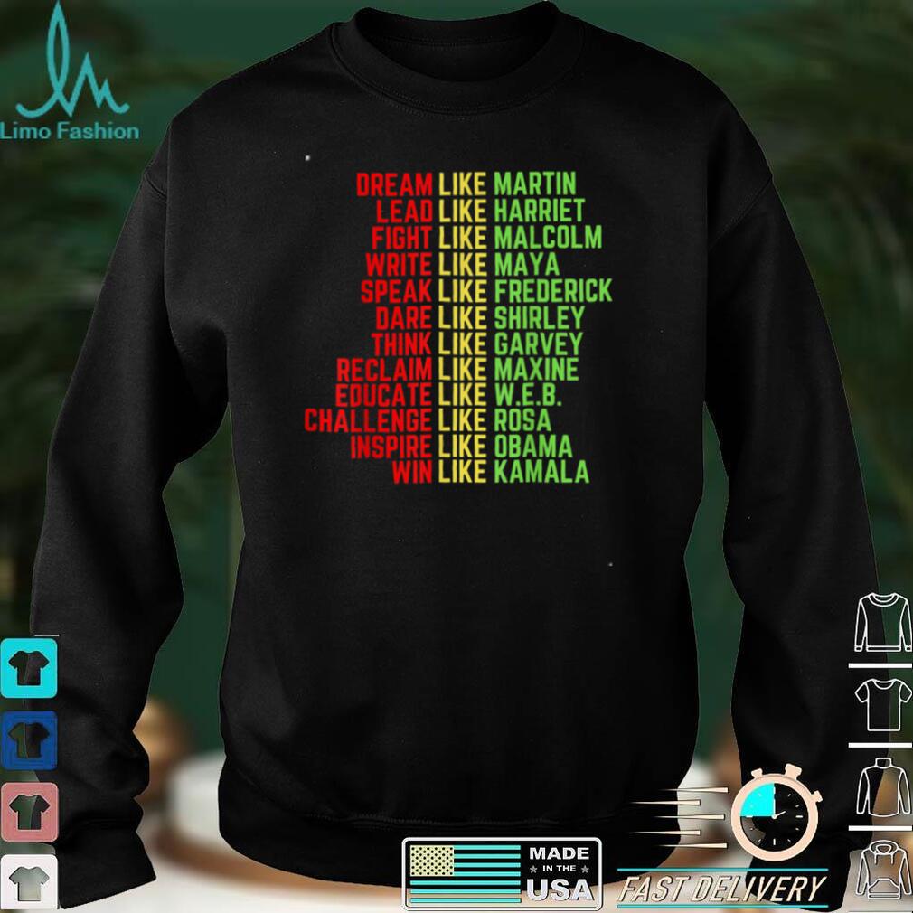 Dream Like Martin Men Women Boys Girls Black History Month T Shirt Dream Like Martin Men Women Boys Girls Black History Month T Shirt