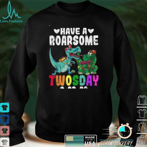 Have A Roarsome Twosday 2 22 22 Dinos Twos Day 2022 T Shirt Hoodie, Sweater shirt