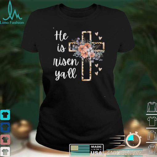 He is Risen Ya'll Cheetah Cross Christian Faith Happy Easter T Shirt
