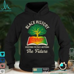 Honoring Past Inspiring Future Black History Month Teacher T Shirt Hoodie, Sweater shirt