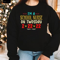 I’m A School Nurse On Twosday Funny February 22nd 2022 T Shirt (1)