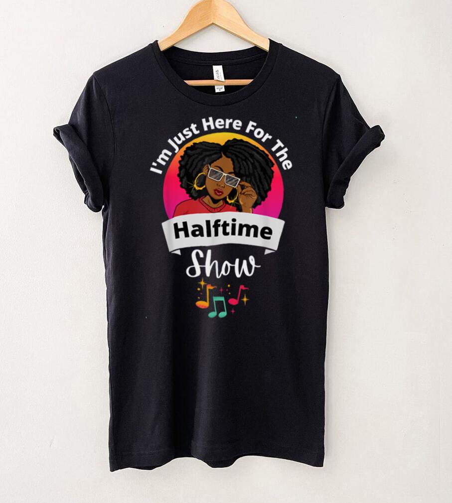 I'm Just Here For The Halftime Show Black Melanin Football T Shirt