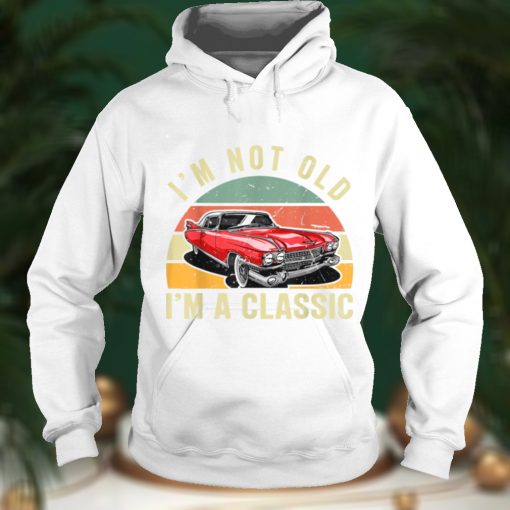 I'm Not Old I'm Classic Men's & Women's Vintage Car Graphic T Shirt