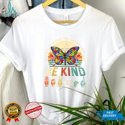 In A World Where You Can Be Anything Be Kind Kindness Autism T Shirt (2)