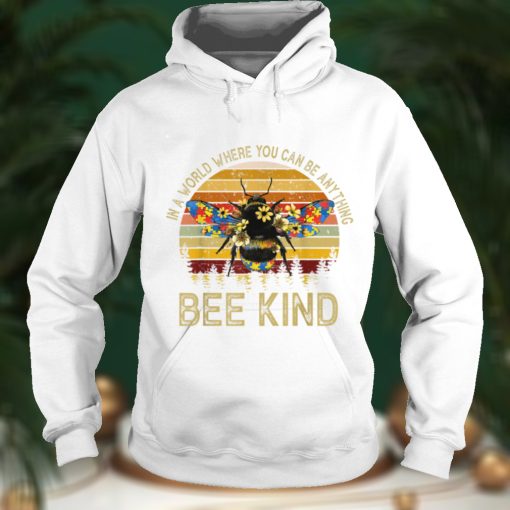 In A World Where You Can Be Anything Be Kind Vintage Bee T Shirt