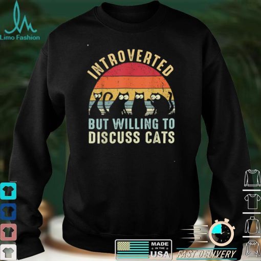 Introverted But Willing To Discuss Cats Vintage Introvert T Shirt