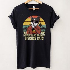 Introverted But Willing To Discuss Cats Vintage T Shirt