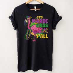 Its Mardi Gras Y’All Flamingo Mardi Gras Carnival Party Gift T Shirt