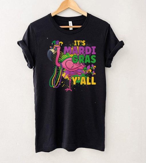 Its Mardi Gras Y’All Flamingo Mardi Gras Carnival Party Gift T Shirt