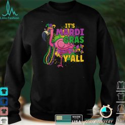 Its Mardi Gras Y'All Flamingo Mardi Gras Carnival Party Gift T Shirt