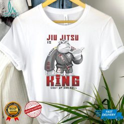Jiu Jitsu Is King Shut Up And Roll Shirt