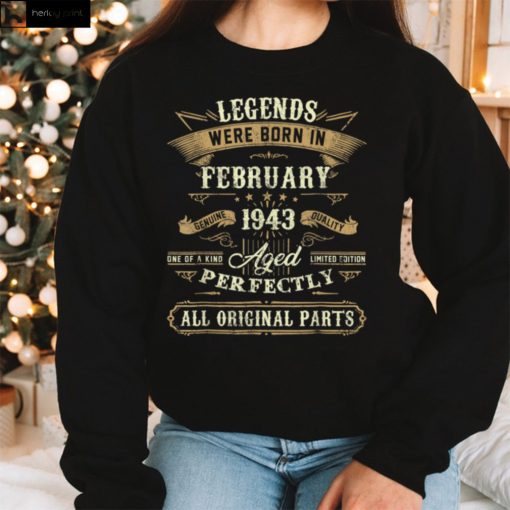 Legends Were Born In February 1943 79Th Birthday 79 Year Old T Shirt