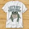 Lets Get These Bugs Shirt