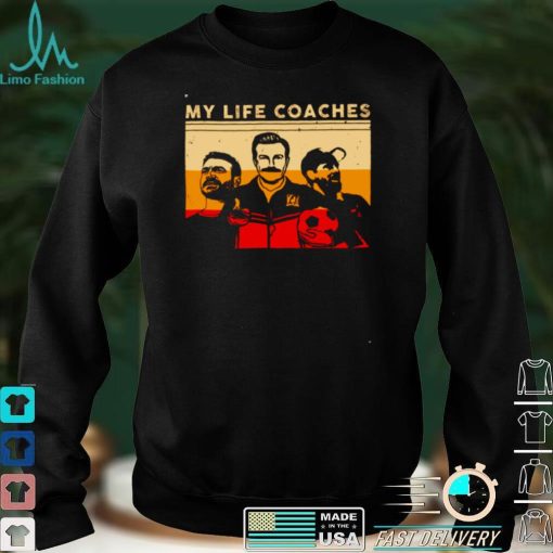 My Life Coaches Shirt