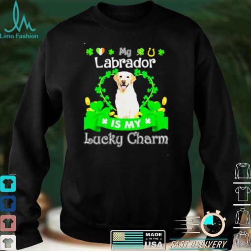 My Yellow Labrador Dog Is My Lucky Charm Patricks Day Shirt