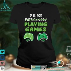 P Is For Playing Video Games Boys St Patricks Day Men Gaming T Shirt
