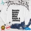 Ronnie Bobby Ricky Mike Ralph and Johnny T Shirt Hoodie, Sweater shirt