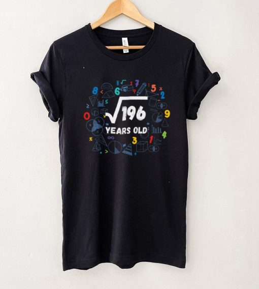 Square Root Of 196 14th Birthday Math Lover 14 Year Old Bday T Shirt Shirt