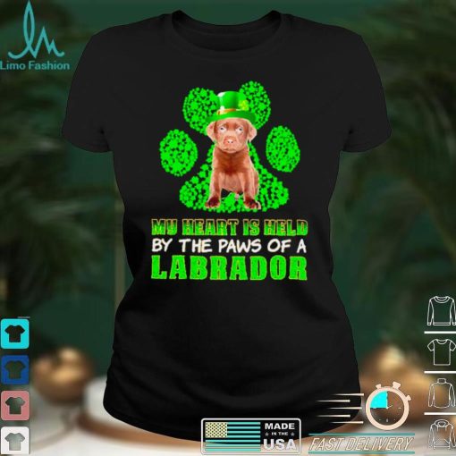 St Patricks Day My Heart Is Held By The Paws Of A Chocolate Labrador Shirt