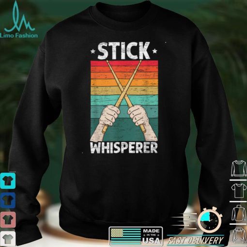 Stick Whisperer Drummer Drum Instrument Musician Drumming T Shirt Shirt
