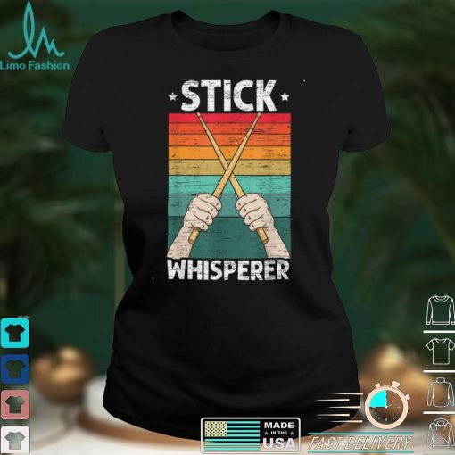 Stick Whisperer Drummer Drum Instrument Musician Drumming T Shirt Shirt