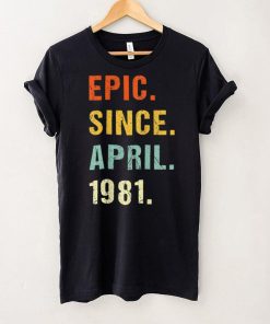 41st Birthday Epic Since April 1981 41 Years Old Retro T Shirt B09VWW49VJ
