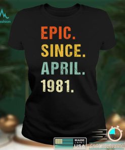 41st Birthday Epic Since April 1981 41 Years Old Retro T Shirt B09VWW49VJ