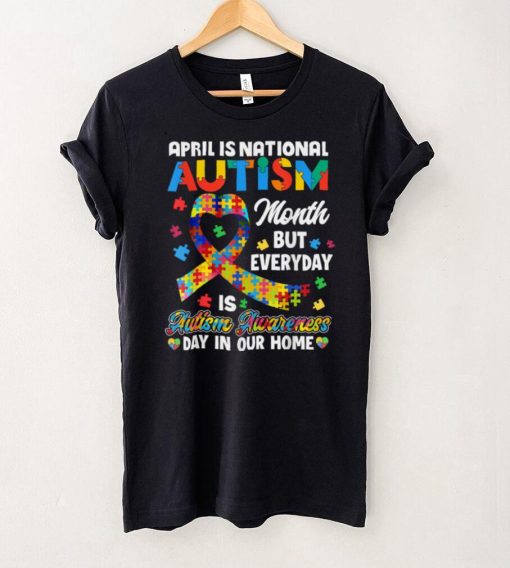 April is National Autism Awareness Month Support T Shirt