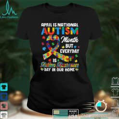 April is National Autism Awareness Month Support T Shirt