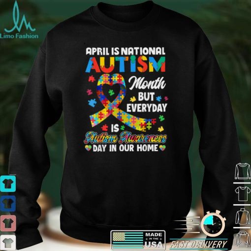 April is National Autism Awareness Month Support T Shirt