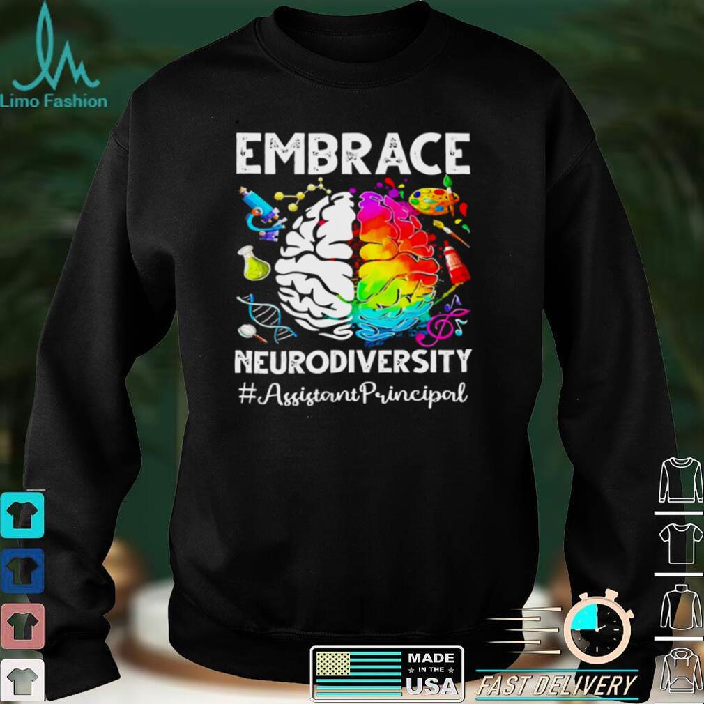 Autism Awareness Embrace Neurodiversity Assistant Principal Shirt