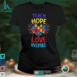 Autism Awareness Teach Love Hope Inspire Special Ed Teacher T Shirt