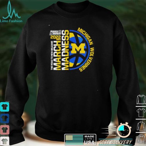 Awesome nCAA March Madness 2022 Michigan Wolverines shirt