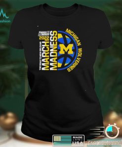 Awesome nCAA March Madness 2022 Michigan Wolverines shirt
