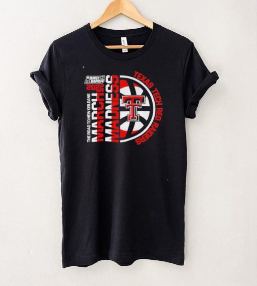 Awesome nCAA March Madness 2022 Texas Tech Red Raiders shirt