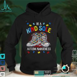 Be A Kind Sole Autism Awareness Puzzle Shoes Dad Mom T Shirt