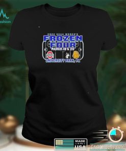 Best 2022 NCAA Women’s Frozen Four University Park March 18 and 20 shirt