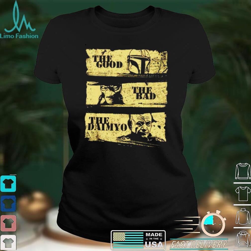 Book of Boba Fett the good the bad and the daimyo shirt Book of Boba Fett the good the bad and the daimyo shirt